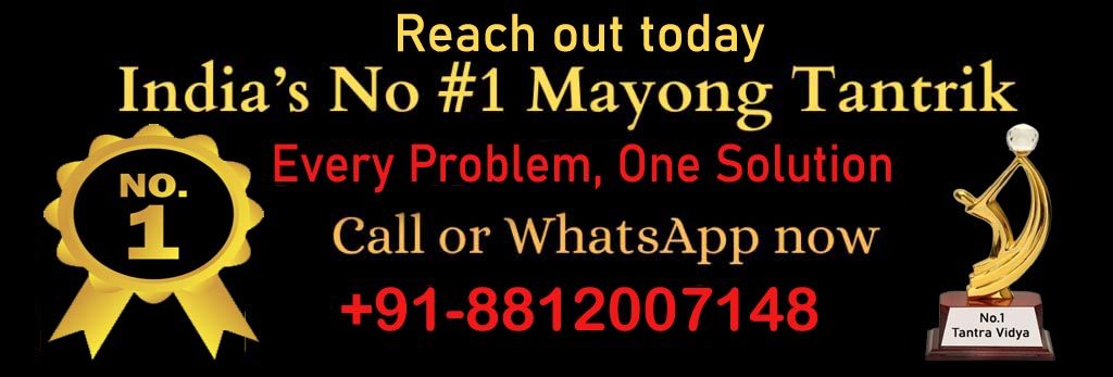 Best famous Mayang Tantrik in Assam